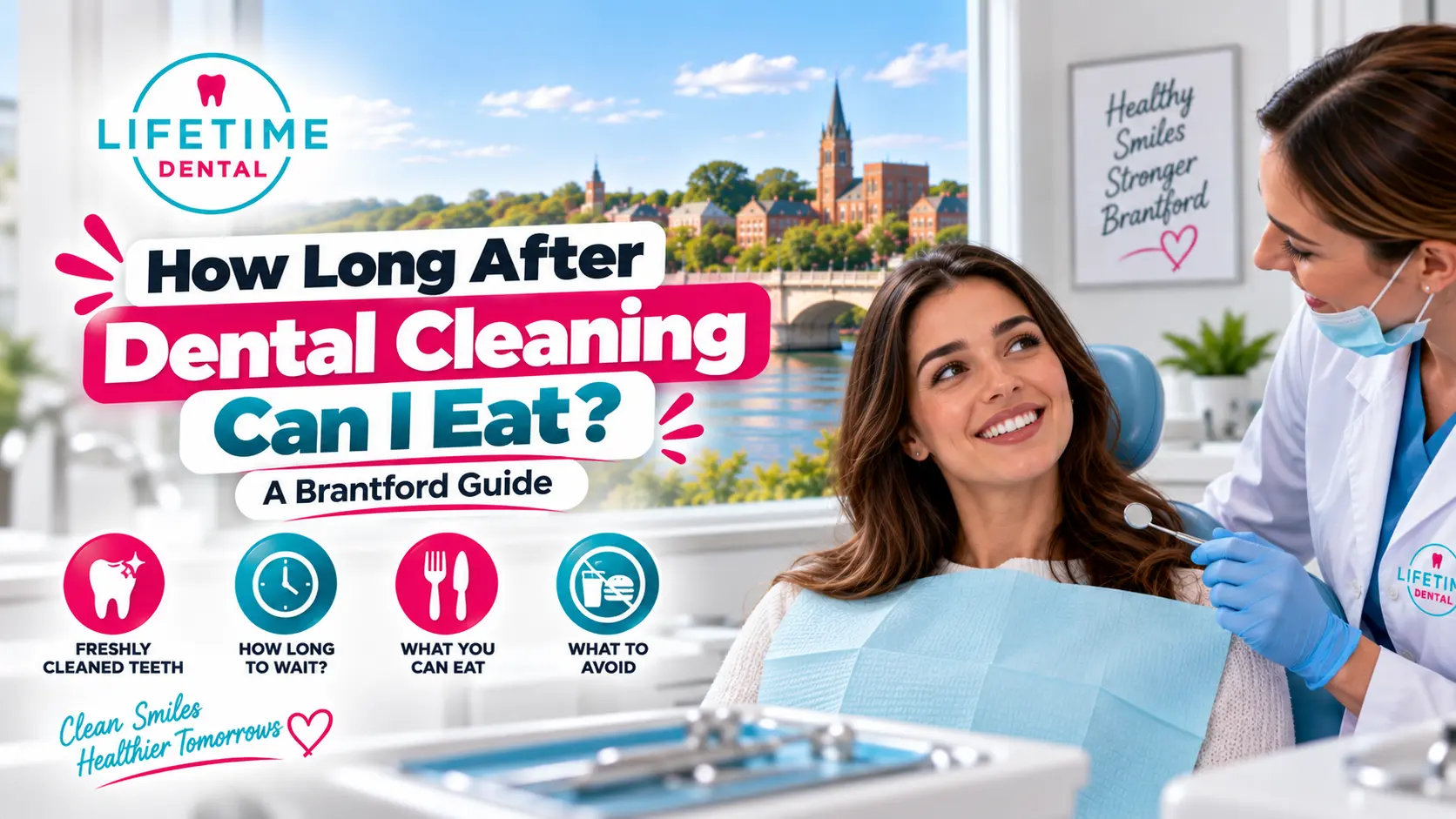 Lifetime Dental Brantford dentist with a smiling patient, illustrating How Long After Dental Cleaning Can I Eat? A Brantford Guide.